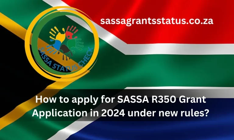 SASSA Application for R350 in 2024 under new rules?