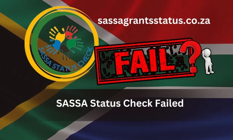 SASSA Status Check Failed | How to Fix [May 2024]